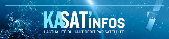 KASAT'INFOS - L’actualité du haut débit par satellite